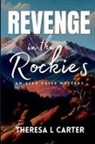 Theresa L. Carter - Revenge in the Rockies
