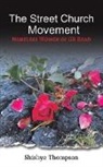 Shishye Thompson - The Street Church Movement