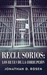 Jonathan D. Rosen - Reclusorios