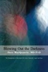Dave MacQuarrie - Blowing Out The Darkness