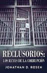 Jonathan D. Rosen - Reclusorios