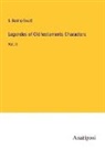 S. Baring-Gould - Legendes of Old testaments Characters