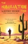 Jeffrey Recker - The Humiliation Tour