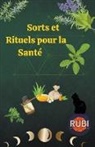 Rubi Astrologa - Sorts et rituels pour la Santé