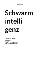 Jürgen Kraaz - Schwarmintelligenz