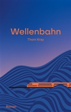 Thorn Kray - Wellenbahn