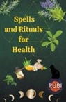 Rubi Astrologa - Spells and Rituals for Health