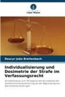 Deucyr João Breitenbach - Individualisierung und Dosimetrie der Strafe im Verfassungsrecht