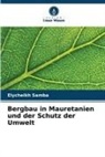 Elycheikh Samba - Bergbau in Mauretanien und der Schutz der Umwelt