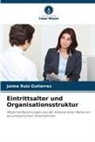 Jaime Ruiz Gutierrez - Eintrittsalter und Organisationsstruktur