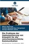 Albert Abasenga, Comfort Beyang Oben Ojongnkpot, S, George Mbotake Sakwe - Die Probleme der Implementierung von Kiswahili für die zwischenmenschliche Kommunikation