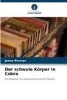 Juana Riveros - Der schwule Körper in Cobra