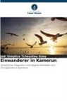 Joël Simplice Tcheunteu Simo - Einwanderer in Kamerun