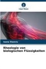 Ioana Stanciu - Rheologie von biologischen Flüssigkeiten