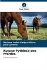 Jose Cardona, Marlene Isabel Vargas Viloria - Kutane Pythiose des Pferdes