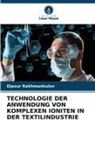 Djasur Rakhmankulov - TECHNOLOGIE DER ANWENDUNG VON KOMPLEXEN IONITEN IN DER TEXTILINDUSTRIE