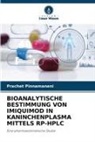 Prachet Pinnamaneni - BIOANALYTISCHE BESTIMMUNG VON IMIQUIMOD IN KANINCHENPLASMA MITTELS RP-HPLC