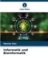 Manish Ahir - Informatik und Bioinformatik