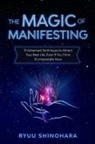 Ryuu Shinohara - The Magic of Manifesting