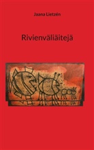 Jaana Lietzén - Rivienväliäitejä