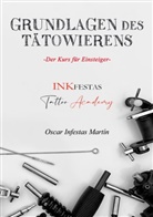 Oscar Infestas Martin - Grundlagen des Tätowierens