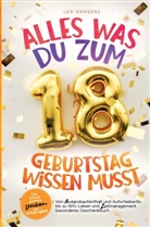 Lea Hansens, Lea Hansens - Alles was du zum 18. Geburtstag wissen musst: