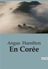 Angus Hamilton - En Corée
