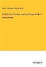 Henri Guillaume Philippe Moke - Du Sort de la Femme dans les Temps Anciens et Modernes