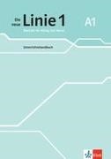 Eva Harst, Katja Wirth - Die neue Linie 1 A1 Deutsch für Alltag und Beruf. Unterrichtshandbuch