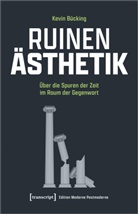 Kevin Bücking - Ruinen-Ästhetik
