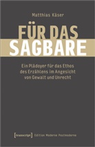 Matthias Käser - Für das Sagbare