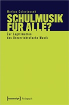 Markus Cslovjecsek - Schulmusik für alle?