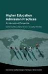 Maria Elena (Educational Testing Service Oliveri, María Elena Oliveri, Cathy Wendler - Higher Education Admissions Practices