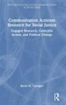 Kevin M. Carragee, Kevin M. (Suffolk University Carragee, Carragee Kevin M. - Communication Activism Research for Social Justice