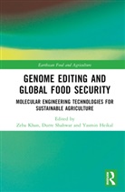 Zeba Shahwar Khan, Yasmin Heikal, Zeba Khan, Durre Shahwar - Genome Editing and Global Food Security