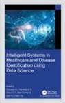 Gururaj (Manipal Institute of Technology H L, Radhika A D, Divya C D, Gururaj H L, Yu-Chen Hu, Ravi Kumar V - Intelligent Systems in Healthcare and Disease Identification Using