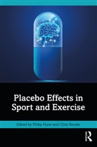 Philip Beedie Hurst, CHRIS BEEDIE, Philip Hurst, Hurst Philip - Placebo Effects in Sport and Exercise