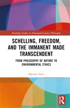Daniele Fulvi, Daniele (Western Sydney University Fulvi - Schelling, Freedom, and the Immanent Made Transcendent
