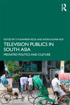 S M Shameem (University of Dhaka Reza, S M Shameem Reza, Ratan Kumar Roy - Television Publics in South Asia