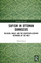 Nikola Pantic, Nikola (Central European University Pantic, Nikola Pantić - Sufism in Ottoman Damascus
