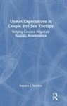 Stephen J. Betchen - Unmet Expectations in Couple and Sex Therapy