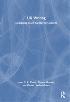 Tharon Howard, Jason C.K. Tham, Jason C.k. (Texas Tech University Tham, Gustav Verhulsdonck - Ux Writing
