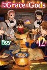 Ririnra Ririnra, Roy, Roy Roy, Adam Seacord, Ririnra - By the Grace of the Gods: Volume 12