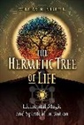 William R. Mistele - The Hermetic Tree of Life