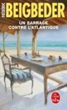Frederic Beigbeder, Frédéric Beigbeder, Beigbeder-f - Un roman français. Vol. 2. Un barrage contre l'Atlantique