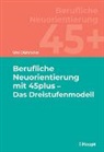 Urs Dürsteler - Berufliche Neuorientierung mit 45plus - Das Dreistufenmodell