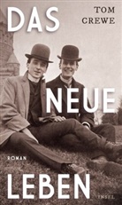 Tom Crewe - Das Neue Leben