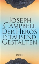 Joseph Campbell - Der Heros in tausend Gestalten