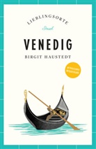 Birgit Haustedt - Venedig Reiseführer LIEBLINGSORTE