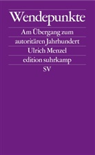 Ulrich Menzel - Wendepunkte